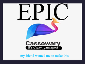 Epic cassowary A game