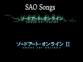 SAO Songs!
