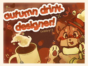 ➤ autumn drink designer!  *:･ﾟ