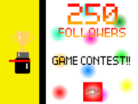 [EXTENDED] [CLOSED] 250 Followers Game Contest!! (PG'S get free follows)