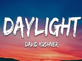 Daylight David Kushner (Loop)