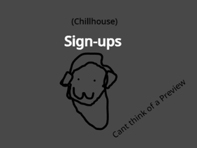 (Chillhouse) Sign-ups 