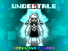 UTSA - Hopes and dreams - Save the world / Undertale 8th!