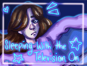 ★ Sleeping With the Television On | Art Process