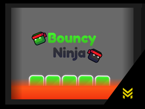 Bouncy Ninja (NEW SEASON!!!) V 2.0