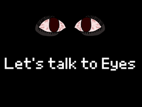 Let's Talk to Eyes - Talking