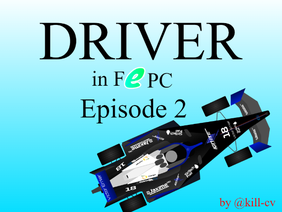 DRIVER ~ episode 2