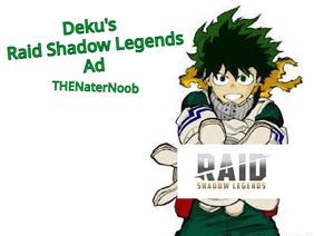 Deku's Raid Shadow Legends Ad