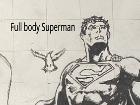 Full body Superman // fully inked and sketched