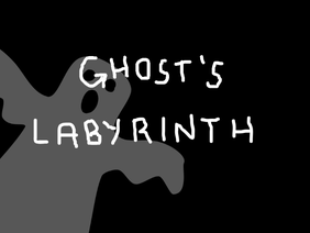Ghost's Labyrinth