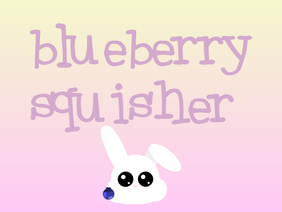 ♥ blueberry squisher ♥
