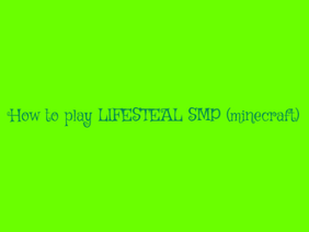 How to play LIFESTEAL SMP (minecraft)