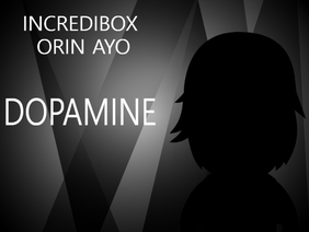 Incredibox | Orin Ayo Dopamine