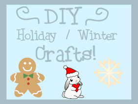 DIY Holiday/Winter Crafts