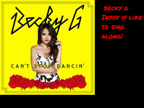 BeckyG-Can't Stop Dancin'