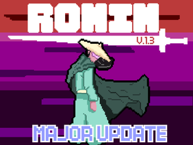 Ronin | MAJOR UPDATE V.1.3