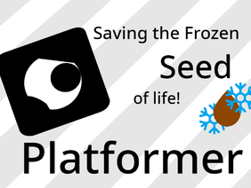 Saving the frozen seed! Platformer