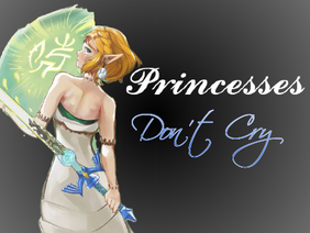 Zelda GMV - Princesses Don’t Cry