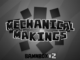 Mechanical Makings - Bamnbox V2