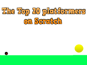 Top 20 Platformers on Scratch!