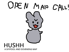 HUSHH OPEN MAP CALL!!