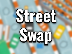 Street Swap | #All #Games