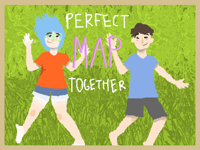 Perfect Together Completed MAP