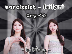 narcissist - leilani - cover by blinky