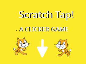 Scratch Tap! (A Clicker Game)