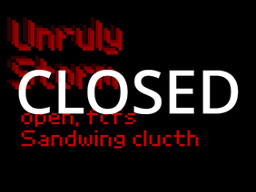 - 'Unruly storm' an open FSFC Sandwing litter