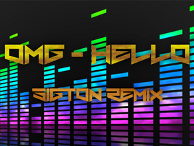 OMG - Hello (Sigton Remix)