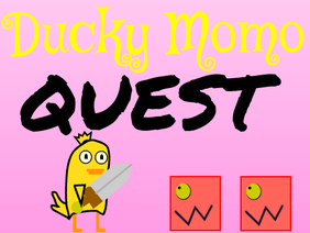 Ducky Momo Quest