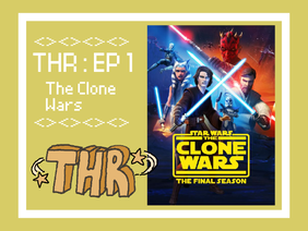 [] THR: The Clone Wars []