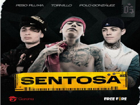 Sentosa - Peso Pluma, Polo Gonzalez, Tornillo remix remix