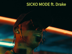 SICKO MODE ft. Drake