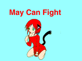 May Can Fight