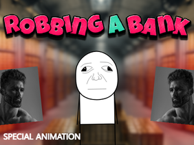 Robbing a bank #animations #stories #music #art