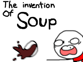 The Invention of Soup