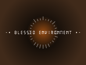 Blessed environment V.2