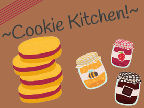~|Cookie Kitchen!|~