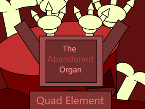The Abandoned Organ - Quad Element