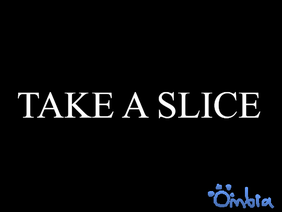 Take A Slice || Collab Meme 