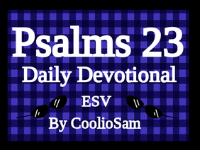 Psalms 23, Daily Devotional || #Animations #All || CoolioSam
