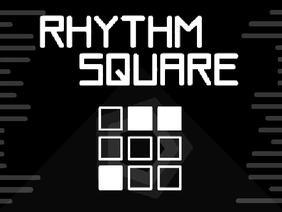 Rhythm Square [Perfect Rhythm Game Engine]