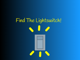 FIND THE LIGHTSWITCH! For SDS