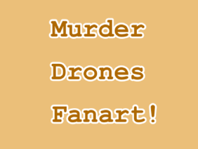 Some Murder drones art I drew recently :> (SPOILERS)