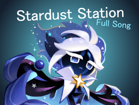 Stardust Station - Full Song