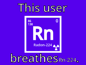 This user breathes Radon-224.