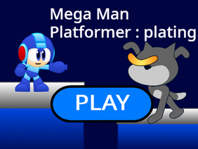 Mega Man Platformer : plating