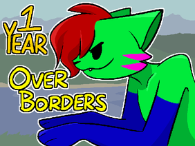 1 Year Over Borders